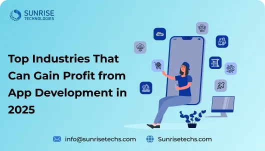 Top Industries That Can Gain Profit from App Development in 2025 Featured images