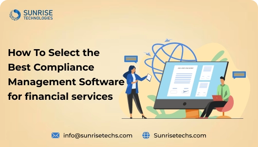 How To Select the Best Compliance Management Software for financial services